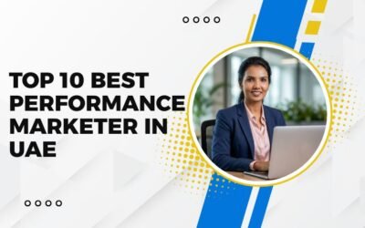 Top 10 Best Performance Marketer in UAE