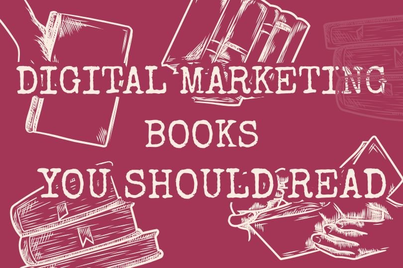 Top 10 Digital Marketing Books You Should Read to Build Strong Marketing Skills