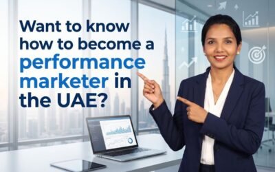 How to Become a Performance Marketer in the UAE?